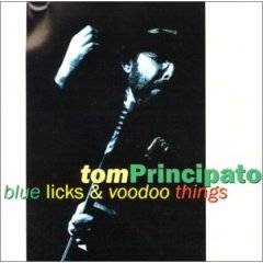Tom Principato : Blue Licks And Voodoo Things Tom Principato : Blue Licks And Voodoo Things